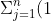 \Sigma_{j=1}^n (1)(x_{j-1}-x_j) = b-a